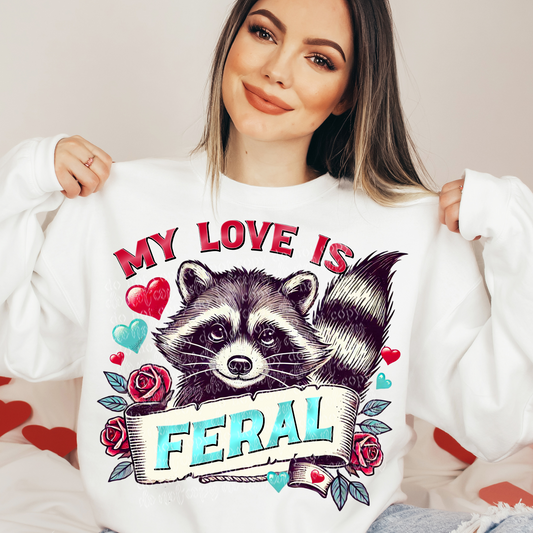 My Love is Feral DTF & Sublimation Transfer