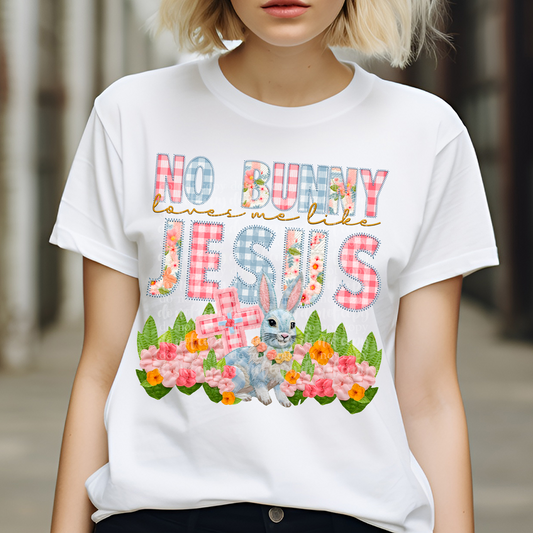 No Bunny Loves Me Like Jesus Faux Embroidery DTF & Sublimation Transfer