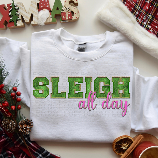 Sleigh All Day Faux 3D Etched Metal, Embroidery and Sparkles **EXCLUSIVE** DTF & Sublimation Transfer