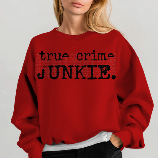 True Crime Junkie Typography DTF & Sublimation Transfer