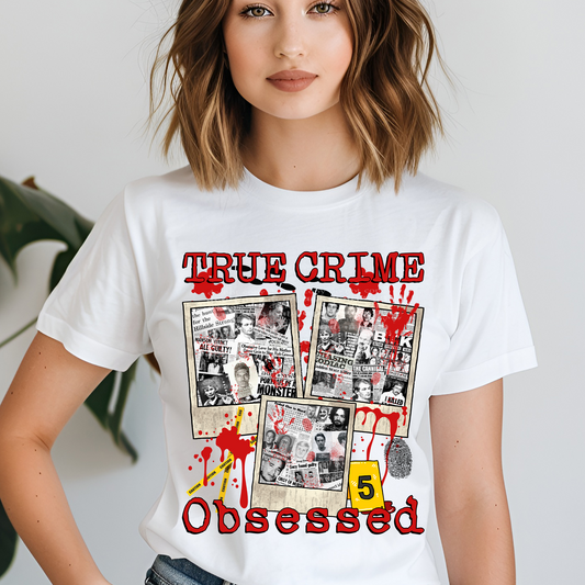 True Crime Obsessed DTF & Sublimation Transfer