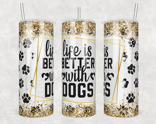 Better With Dogs Sublimation Transfer Tumbler Wrap 20oz (read description)