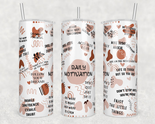 Daily Motivation Sublimation Transfer Tumbler Wrap 20oz (read description)