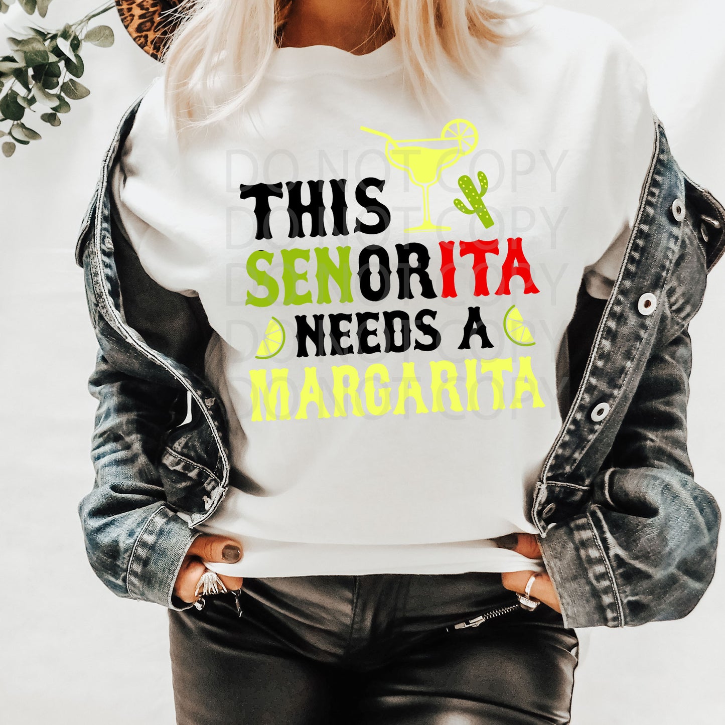 Senorita Needs a Margarita DTF & Sublimation Transfer