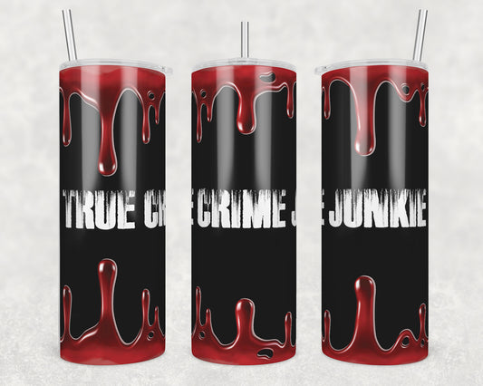 True Crime Junkie Sublimation Transfer Tumbler Wrap 20oz (read description)